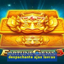 despachante ajax lavras